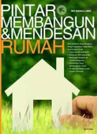 Pintar membangun & mendesain rumah