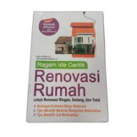 Ragam ide cantik renovasi ringan, sedang dan total