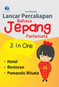 Lancar Percakapan Bahasa Jepang Pariwisata 3 In One