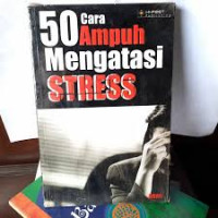 50 cara Ampuh Mengatasi Stress