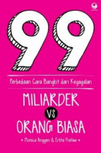 99 Perbedaan Cara Bangkit Dari Kegagalan Miliarder Vs Orang Biasa