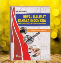 Ihwal kalimat bahasa Indonesia dan prolematik penggunaannya (lengkap lagi mudah)