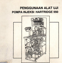 Penggunaan Alat Uji Pompa Injeksi Hartridge 550