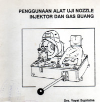 Penggunaan Alat Uji Nozzle Ijektor dan Gas Buang