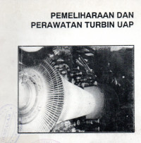 Pemeliharaan dan Perawatan Turbin Uap