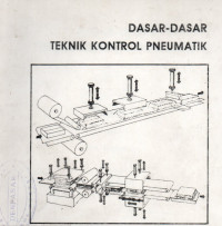 Dasar-Dasar Teknik Kontrol Pneumatik