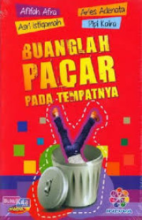 Buanglah pacar pada tempatnya