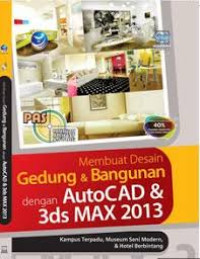 Membuat Desain Gedung dan Bangunan dengan AutoCAD dan 3ds MAX 2013