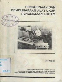 Image of Penggunaan dan Pemeliharaan Alat Ukur Pengerjaan Logam