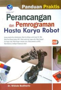 Panduan Praktis Perancangan Dan Pemrograman Hasta Karya Robot