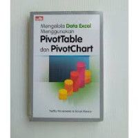 Mengelola Data Excel Menggunakan PivotTable Dan PivotChart