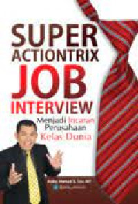 Super Actiontrix JOB Interview : Menjadi Incaran Perusahaan Kelas Dunia