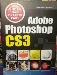 Mudah dan Praktis Pake Adobe Photoshop CS3