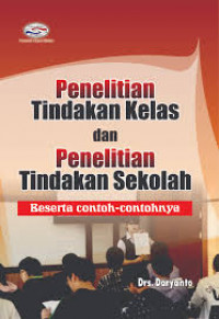 Penelitian TIndakan Kelas dan Penelitian Tindakan Sekolah