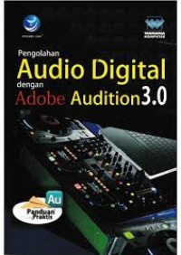 Pengolahan Audio Digital Dengan Adobe Audition 3.0