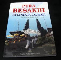 Pura Besakih Hulunya Pulau Bali