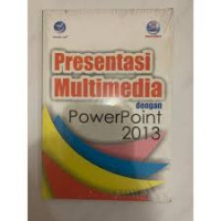 Presentasi multimedia dengan Power point 2013