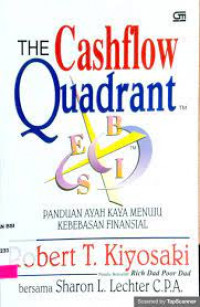 The Cashflow Quandrant : Panduan Ayah Kaya Menuju Kebebasan Finasial