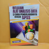 Belajar alat analisis data dan cara pengolahannya dengan SPSS