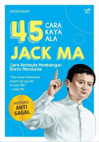 45 Cara Kaya Ala Jack Ma