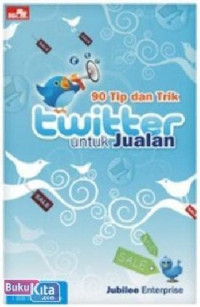 90 Tip Dan Trik Twitter Untuk Jualan