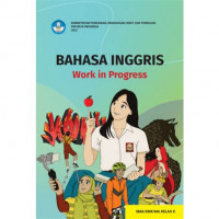 Bahasa Inggris Work In Progress kelas X - Kemdikbudristek