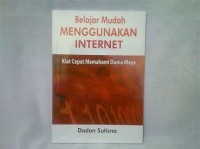 Belajar Mudah Menggunakan Internet