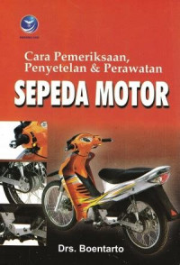 Cara Pemeriksaan, Penyetelan dan Perawatan Sepeda Motor