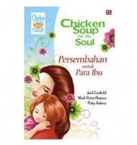 Chicken Soup For The Soul Persembahan Untuk Para Ibu
