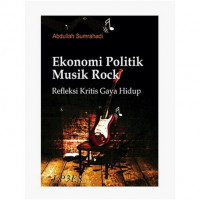 Ekonomi politik musik rock refleksi kritis gaya hidup