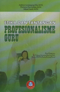 Etika dan tantangan profesionalisme guru