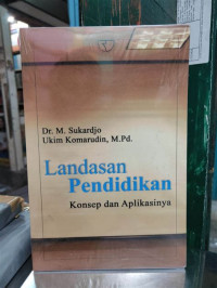 Landasan pendidikan konsep dan aplikasinya