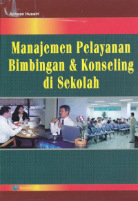 Manajemen Pelayanan Bimbingan & Konseling Di Sekolah