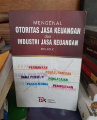 Mengenal otoritas Jasa Keuangan Dan Industri Jasa Keuangan Kelas X