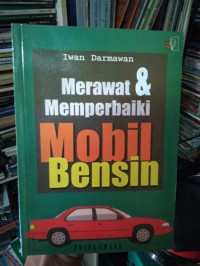 Merawat dan Memperbaiki Mobil Bensin