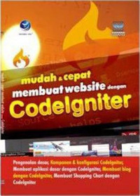 Mudah Dan Cepat Membuat Website Dengan Codelgniter