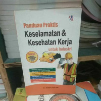 Panduan Keselamatan & Kesehatan Kerja untuk Industri