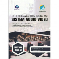 Perencanaan dan Instalasi Sistem Audio Video Kelas XII Edisi Revisi 2018