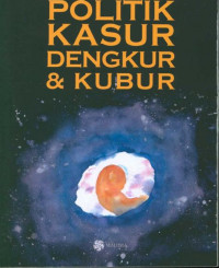 Politik Kasur Dengkur & Kubur