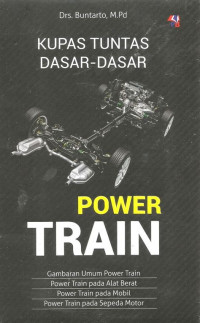 Power Train Kupas Tuntas Dasar-Dasar