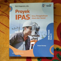 Proyek IPAS/Ilmu Pengetahuan Alam dan Sosial Rumpun Teknologi kelas X