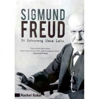 Sigmund Freud : Di Seberang Masa Lalu