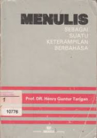 Menulis Sebagai Suatu Ketrampilan Berbahasa