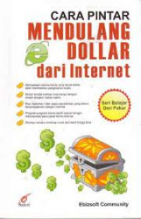 Cara Pintar Mendulang Dollar Dari Internet