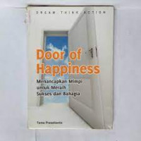 Door Of Happiness Menancapkan Mimpi Untuk Meraih Sukses Dan Bahagia