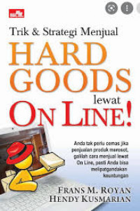 Trik & Strategi Menjual Hard Goods Lewat On Line!