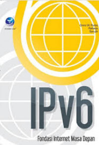 IPv6 Fondasi Internet Masa Depan