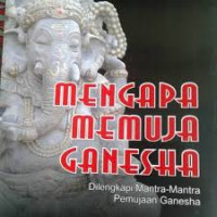 Mengapa memuja Ganesha