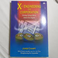 X- Engineering the Corporation (Strategi Sukses Bisnis dalam Era Digital )