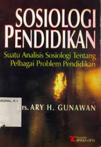 Sosiologi pendidikan ( suatu analisis tentang pelbagai problem pendidikan )